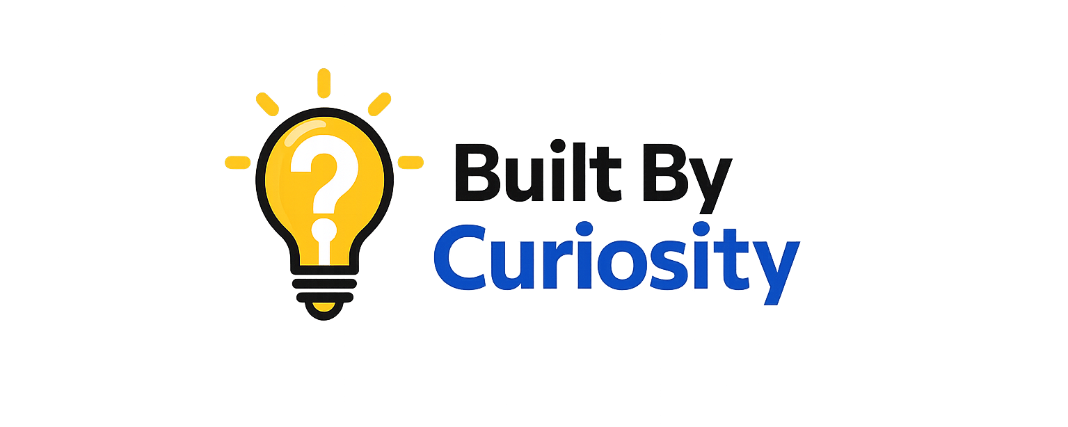Built By Curiosity